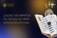 How Metaverse Merchants Will Lead the Emerging RWA-Integrating Spirit NFT Narrative
