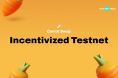 Carrot Swap Reveals Upcoming NFT Airdrop for TestNet Participants